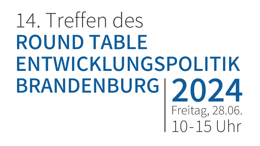 14. Treffen des Round Table Entwicklungspolitik Land Brandenburg